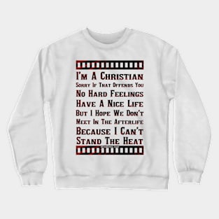 I’m A Christian Get Over It Crewneck Sweatshirt